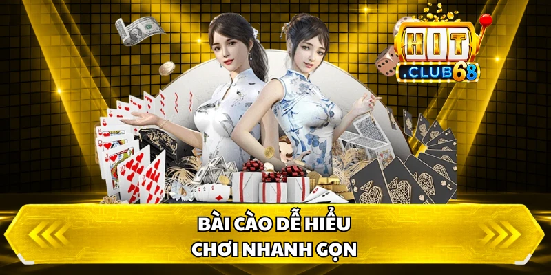 Bài cào dễ hiểu, chơi nhanh gọn