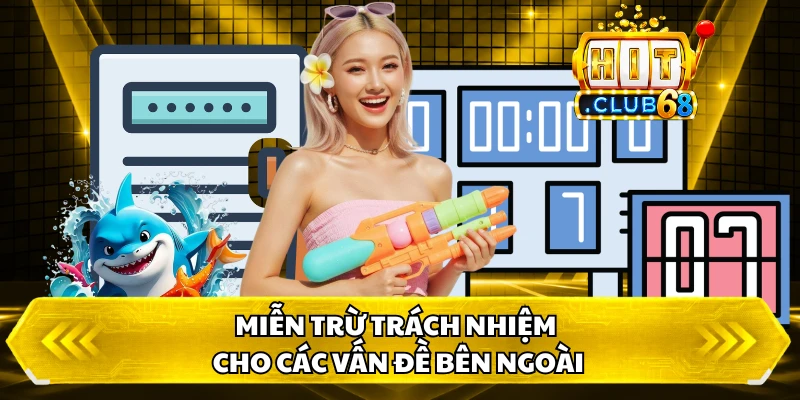 Miễn trừ trách nhiệm cho các vấn đề bên ngoài